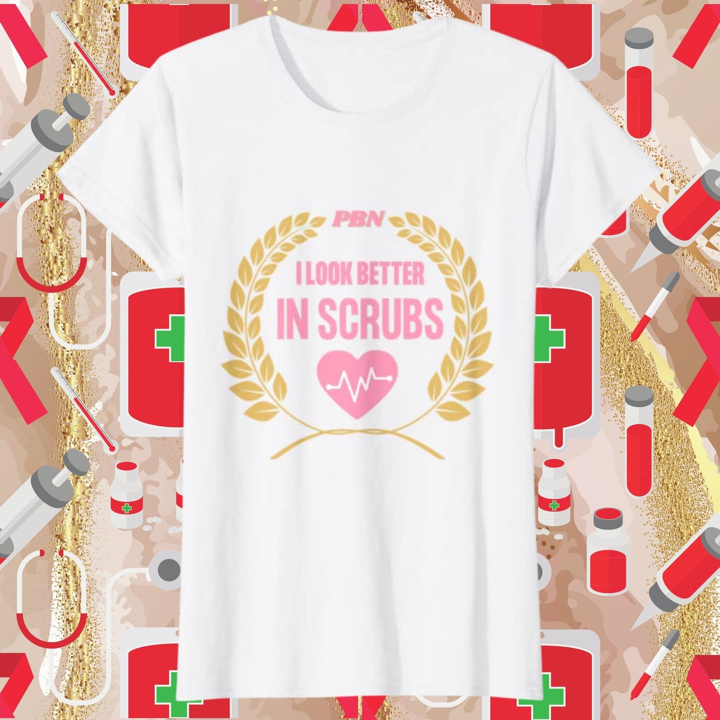 Better In Scrubs Tee