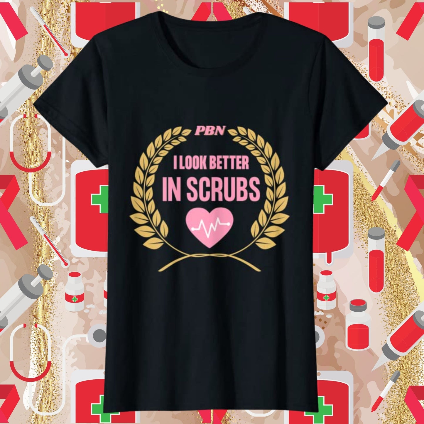 Better In Scrubs Tee