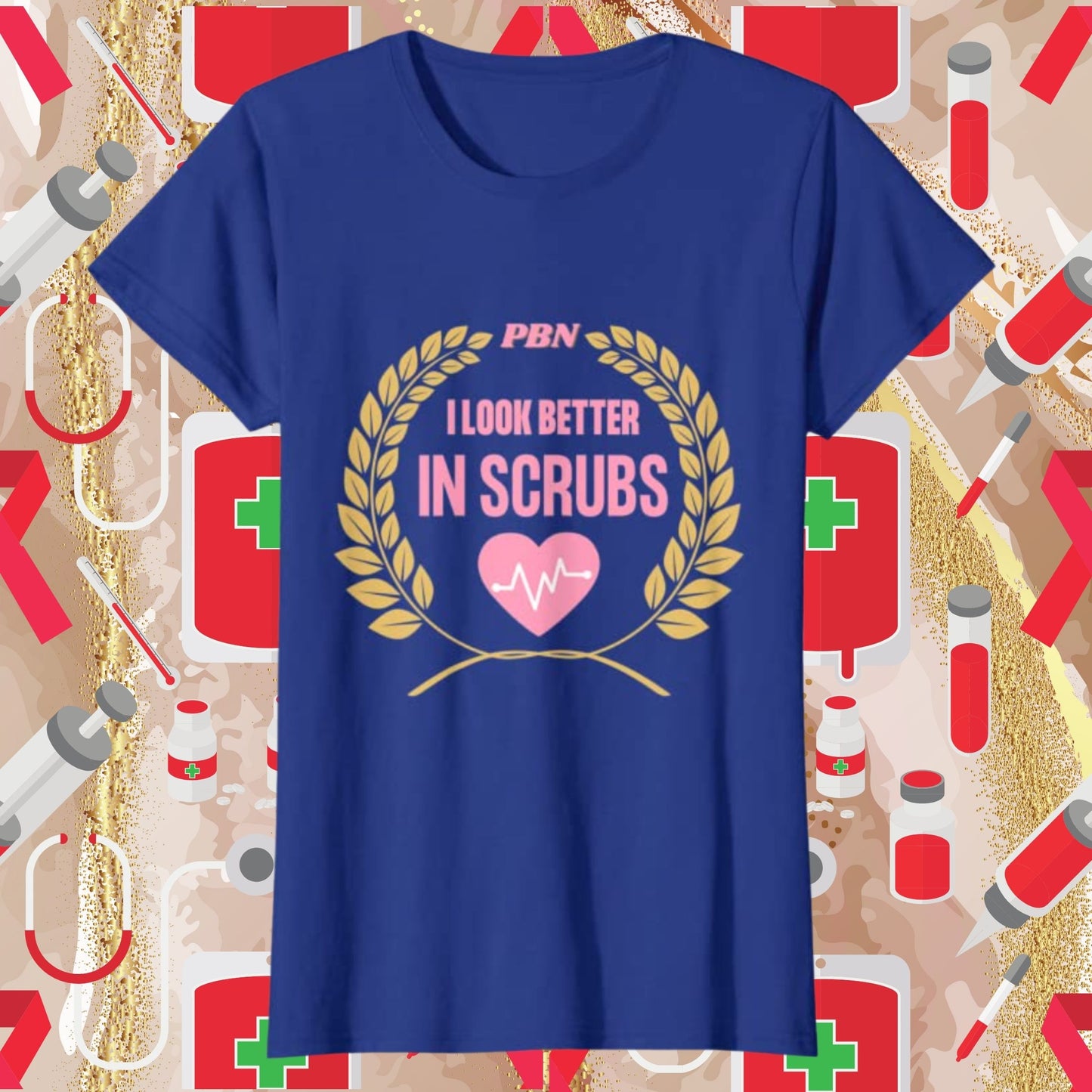 Better In Scrubs Tee